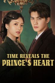 Time Reveals the Prince’s Heart