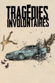 Tragédies involontaires
