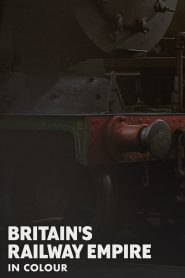 Britain’s Railway Empire in Colour