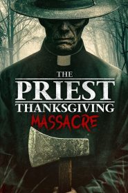The Priest: Thanksgiving Massacre