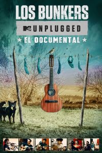 Los Bunkers – MTV Unplugged: The Documentary