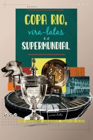 Copa Rio, Vira-latas e o Supermundial