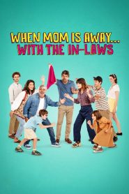 When Mom Is Away… With the In-laws