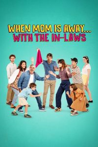 When Mom Is Away… With the In-laws