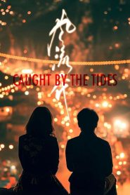 Caught by the Tides