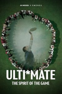 ULTI*MATE – The Spirit of the Game