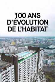 100 ans d’évolution de l’habitat