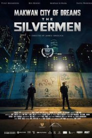 Makwan City of Dreams – The Silvermen