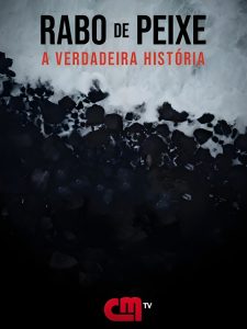 Rabo de Peixe – A Verdadeira História