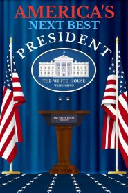 America’s Next Best President