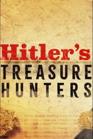 Hitler’s Treasure Hunters