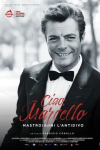 Ciao Marcello – Mastroianni l’antidivo