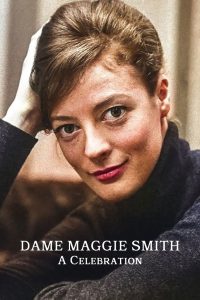 Dame Maggie Smith – A Celebration