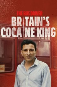 The Bus Driver: Britain’s Cocaine King